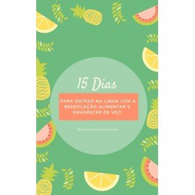 15 Dias para Entrar na Reeducação Alimentar
